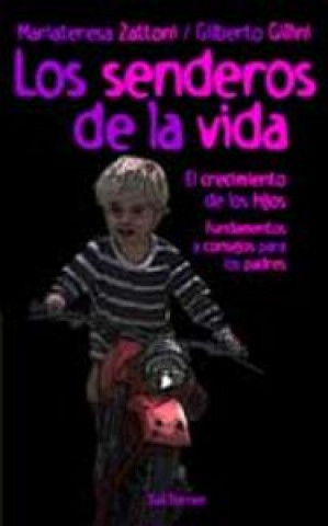 Книга Los senderos de la vida : el crecimiento de los hijos Gilberto Gillini