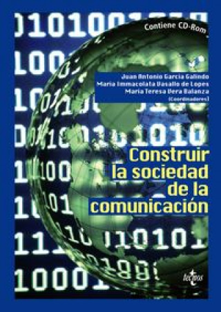 Książka Construir la sociedad de la comunicación Juan Antonio García Galindo