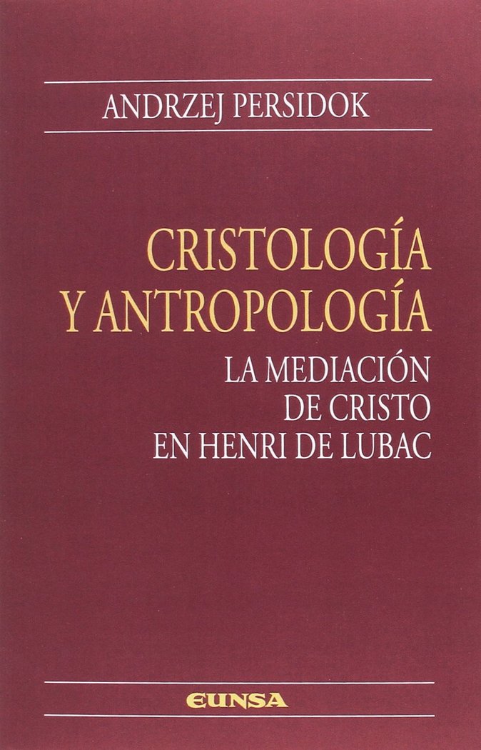 Книга Cristología y Antropología: La mediación de Cristo en Henri de Lubac 