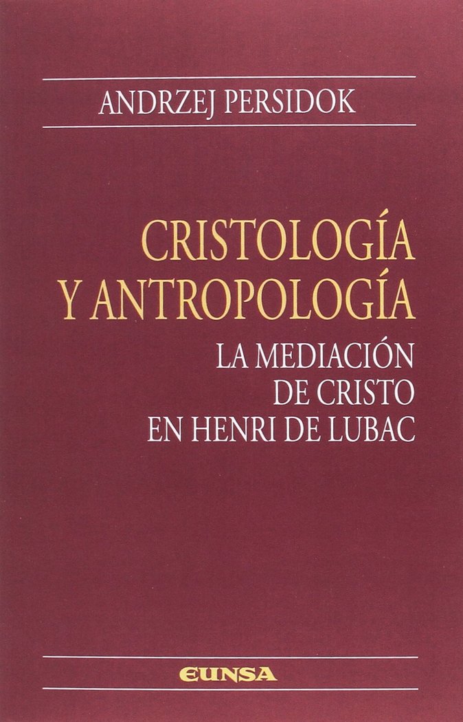 Carte Cristología y Antropología: La mediación de Cristo en Henri de Lubac 