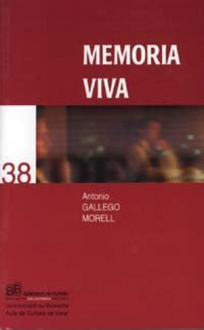 Livre Memoria viva Antonio Gallego Morell