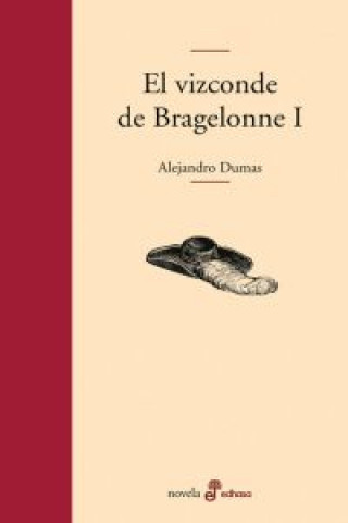 Kniha VIZCONDE DE BRAGELONNE I ALEJANDRO DUMAS