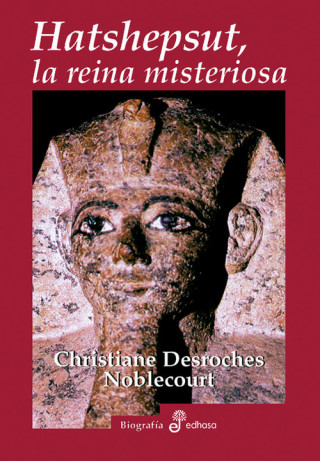Kniha Hatshepsut, la reina misteriosa Christiane Desroches-Noblecourt