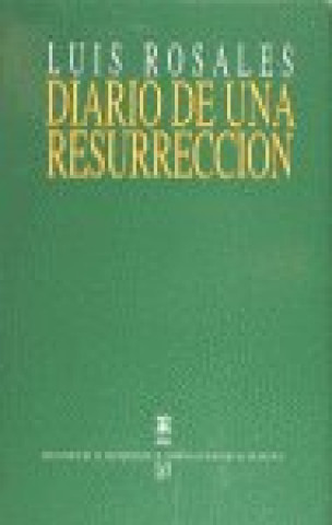 Kniha Diario de una resurrección Luis Rosales