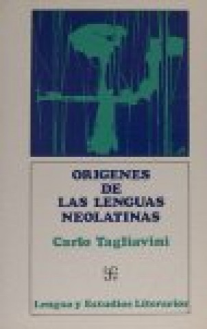 Kniha Orígenes de las lenguas neolatinas Carlos Tagliavini