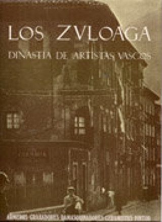 Könyv Los Zuloaga, una dinastía de artistas vascos Ramón . . . [et al. ] Suárez Zuloaga