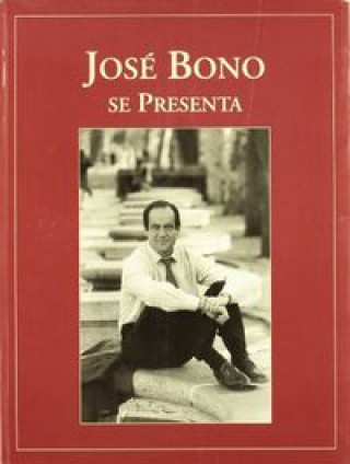 Knjiga José Bono se presenta José Bono