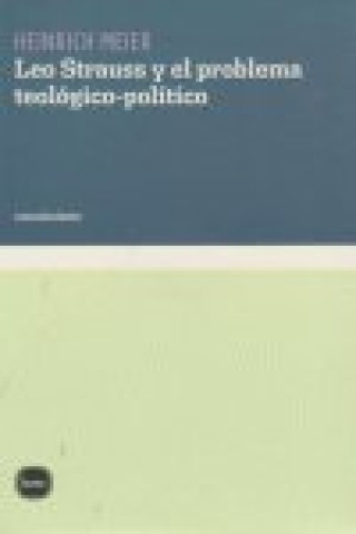 Kniha Leo Strauss y el problema teológico-político Heinrich Meier