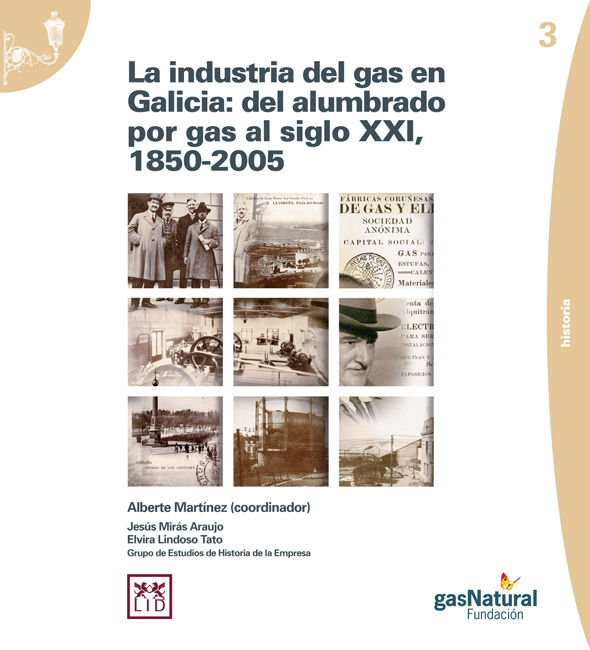 Könyv La industria del gas en Galicia : del alumbrado por gas al siglo XXI, 1850-2005 Elvira Lindoso Tato
