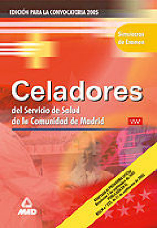 Könyv Celadores, Servicio de Salud de la Comunidad de Madrid. Simulacros de examen Miguel A. Estévez Fernández