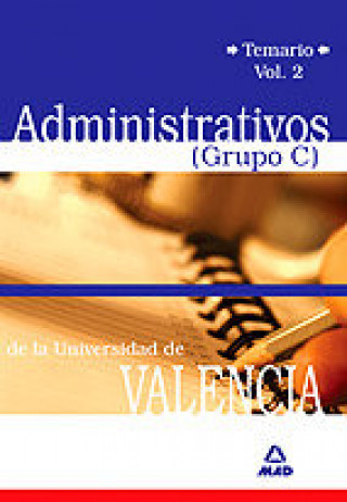 Buch Administrativos de la Universidad de Valencia: (Grupo C). Vol.II: Temario. Jesús María . . . [et al. ] Calvo Prieto