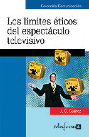 Knjiga Los límites del espectáculo televisivo Juan Carlos . . . [et al. ] Suárez Villegas