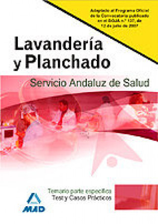 Knjiga Lavandería y planchado, Servicio Andaluz de Salud. Temario parte específica, test y casos prácticos José Manuel González Rabanal