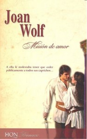 Knjiga Misión de amor Joan Wolf