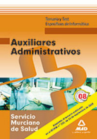 Книга Auxiliares Administrativos, Servicio Murciano de Salud. Temario y test específicos de informática Juan . . . [et al. ] Desongles Corrales