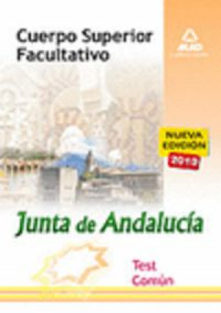 Kniha Cuerpo Superior Facultativo de la Junta de Andalucía. Test Común. 