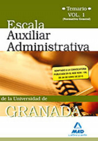 Knjiga Escala Auxiliar de la Universidad de Granada. Temario. Volumen I (Normativa general) 