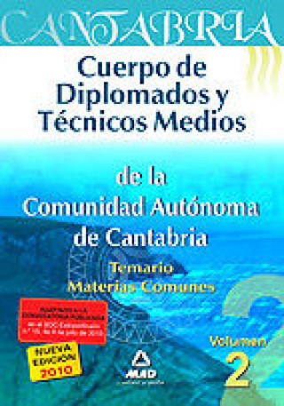 Carte Cuerpo de Diplomados y Técnicos Medios de la Comunidad Autónoma de Cantabria. Temario Común Volumen II 