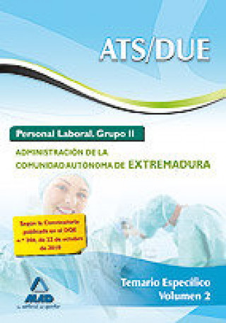 Kniha ATS/DUE. Personal Laboral (Grupo II) de la Administración de la Comunidad Autónoma de Extremadura. Temario Específico. Volumen II 