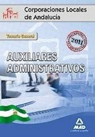Carte Auxiliares Administrativos, Corporaciones Locales de Andalucía. Temario general Fernando . . . [et al. ] Martos Navarro