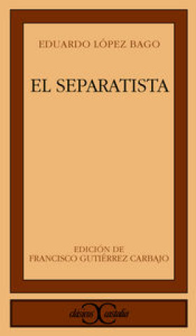 Livre El separatista Eduardo López Bago