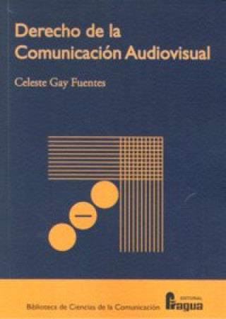 Kniha Derecho de la comunicación audiovisual Celeste Gay Fuentes