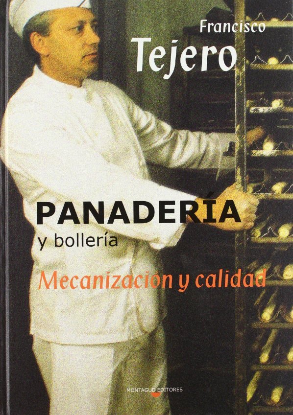 Kniha Panadería y bollería : mecanización y calidad Francisco Tejero