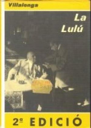 Könyv La Lulú o la princesa que somreia a totes les conjuntures : novel·la Llorenç Villalonga