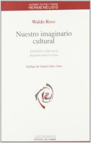 Kniha Nuestro imaginario cultural : símbolica literaria hispanamericana Waldo Ross