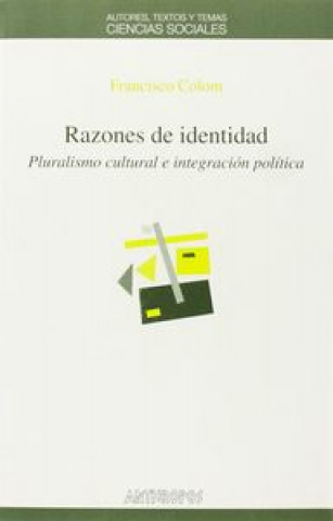 Książka Razones de identidad : pluralismo cultural e integración política Francisco Colom González