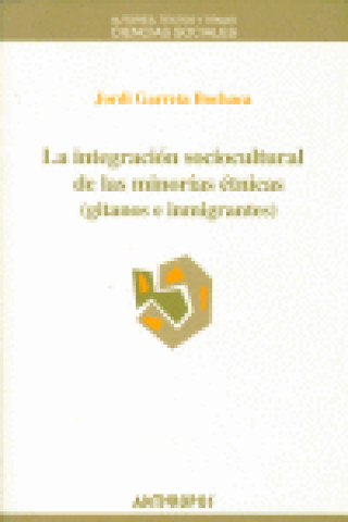 Carte La integración sociocultural de las minorías étnicas (gitanos e inmigrantes) Jordi Garreta Butxaca