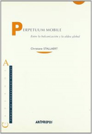 Carte "Perpetuum mobile", entre la balcanización y la aldea global Christiane Stallaert