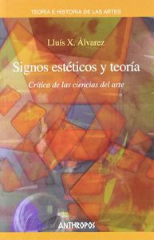 Książka Signos estéticos y teoría : crítica de las ciencias del arte Lluís Álvarez