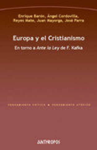 Kniha Europa y el cristianismo : en torno a Ante la ley de F. Kafka Enrique Barón Crespo