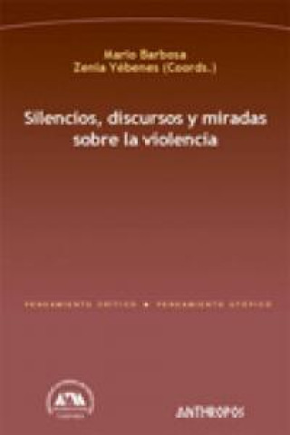Carte Silencios, discursos y miradas sobre la violencia Mario Barbosa Cruz