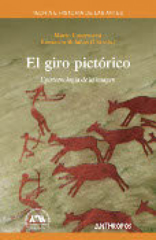 Kniha El giro pictórico : epistemología de la imagen Mario Casanueva López