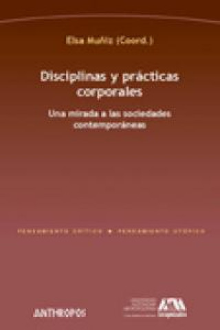 Książka Disciplinas y prácticas corporales : una mirada a las sociedades contemporáneas 