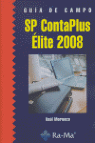 Kniha Guía de campo de SP ContaPlus Élite 2008 Raúl Morueco Gómez