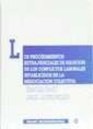 Buch Los procedimientos extrajudiciales de solución de los conflictos laborales establecidos en la negociación colectiva Carlos L. Alfonso Mellado