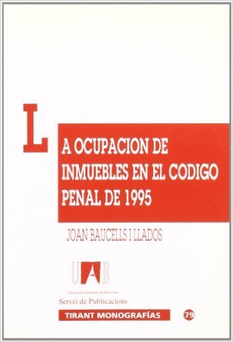 Kniha La ocupación de inmuebles en el Código penal de 1995 Joan Baucells i Lladós