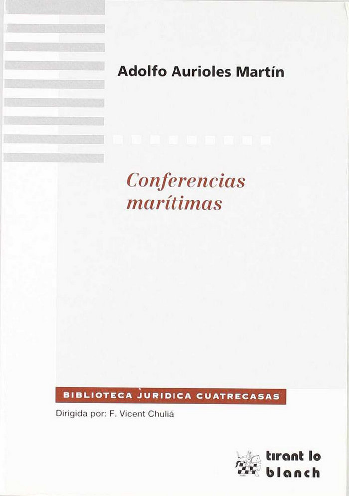 Kniha Conferencias marítimas : (acuerdos entre navieros, racionalización del tráfico de línea y libre competencia) Adolfo J. . . . [et al. ] Aurioles Martín