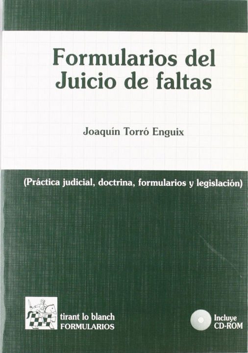 Książka Formularios del juicio de faltas : (práctica judicial, doctrina, formularios y legislación) Joaquín Torró Enguix