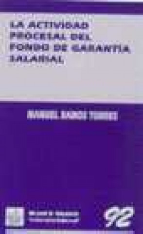 Livre La actividad procesal del Fondo de Garantía Salarial Manuel Ramos Torres
