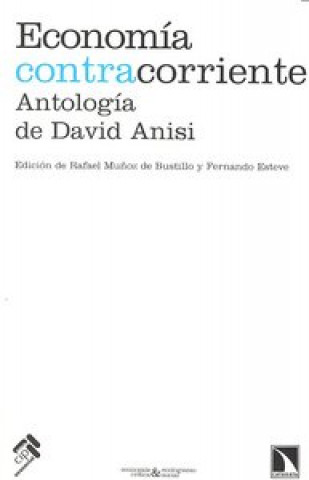 Könyv Economía contracorriente : antología de David Anisi David Anisi Alameda