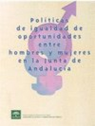 Carte Política de igualdad de oportunidades entre hombres y mujeres en la Junta de Andalucía Ana . . . [et al. ] Rubio Castro