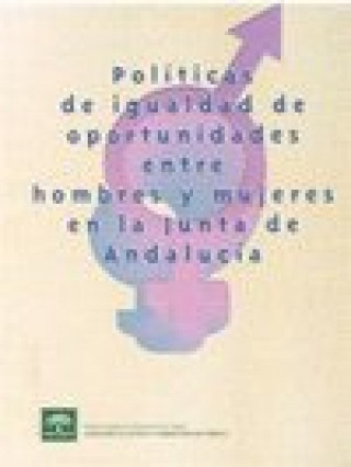 Kniha Política de igualdad de oportunidades entre hombres y mujeres en la Junta de Andalucía Ana . . . [et al. ] Rubio Castro