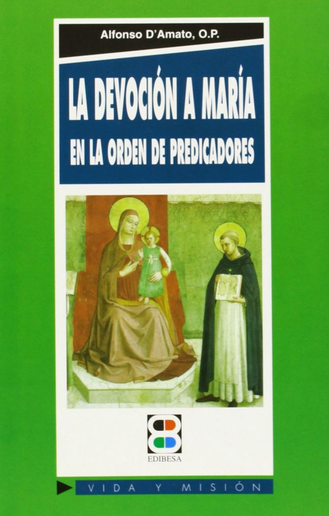 Kniha La devoción a María en la Orden de Predicadores Alfonso D'Amato