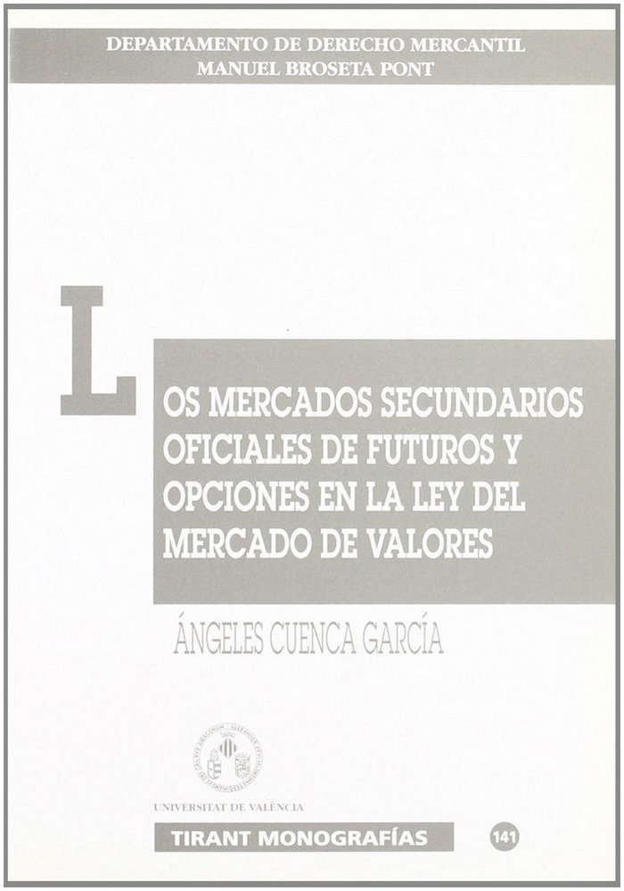 Kniha Los mercados secundarios oficiales de futuros y opciones en la ley del mercado de valores Ángeles Cuenca García