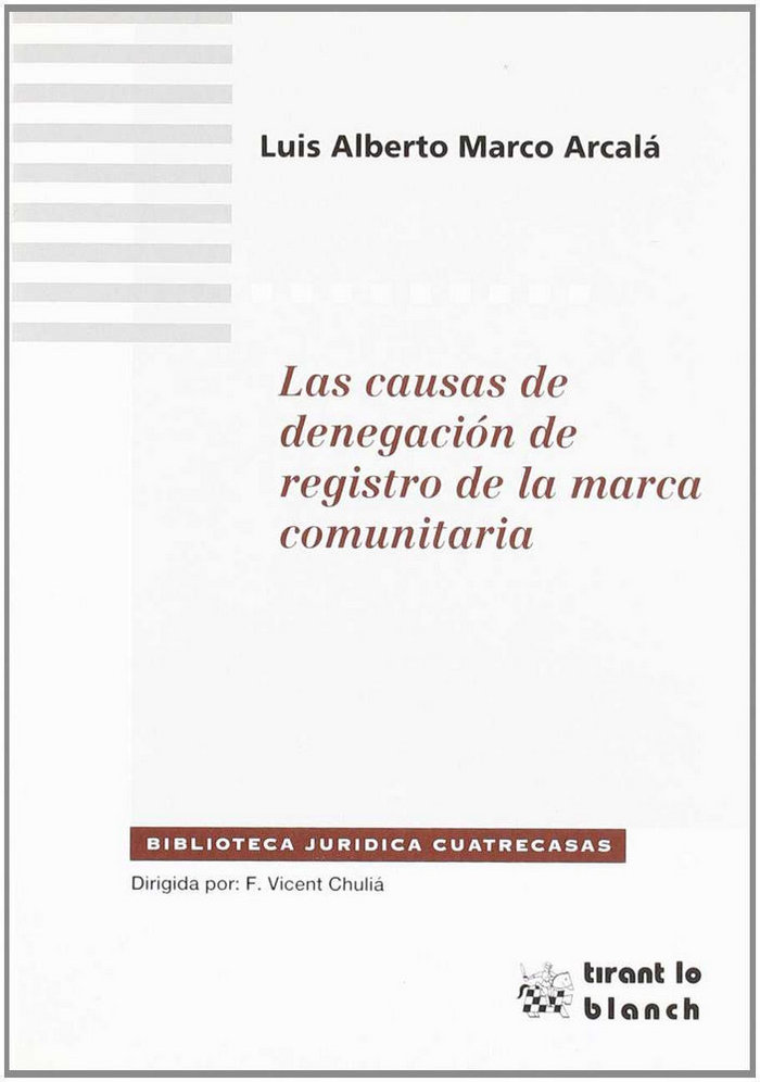 Книга Las causas de dengación de registro de la marca comunitaria Luis Alberto Marco Arcala