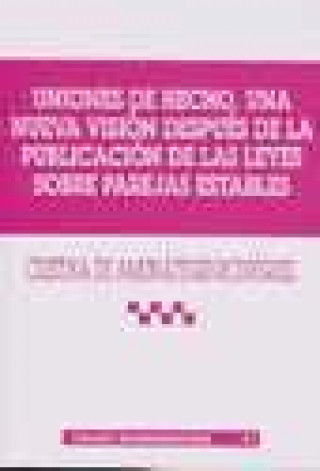 Kniha Uniones de hecho, una nueva visión después de la publicación de las leyes sobre parejas estables Cristina de Amunátegui Rodríguez